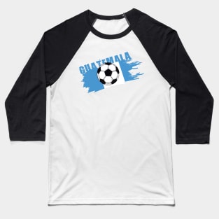 Guatemala Soccer Guatemala Futbol Football Guatemalan Flag Jersey Baseball T-Shirt